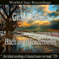 Gidon Kremer  - Bach and Mendelssohn - Johann Sebastian Bach, Felix Mendelssohn, Moscow Philharmonic Orchestra, David Oistrakh, Yuri Bashmet, Gidon Kremer & Oleg Kagan