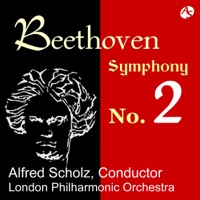 BEETHOVEN: SYMPHONY NO.2/ London Philharmonic Orchestra & Alfred Scholz, Conductor