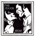 Mad Season - I'm Above