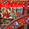 Folklore siciliano (Sicily folk) - Giuseppe Santonocito e il suo Complesso, Franco Li Causi e il suo Complesso & Quartetto Franco Li Causi