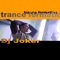 Trance Formation - DJ Joker lyrics