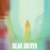 Bear Driver - Never Never