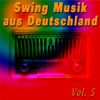 Swing Musik aus Deutschland, Vol. 5