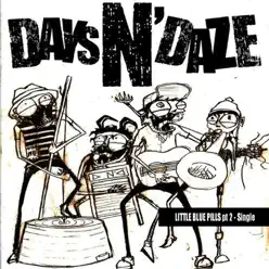 Little Blue Pills Pt. 2 - Single - Days N' Daze Little Blue Pills Pt. 2 - Single - Days N' Daze