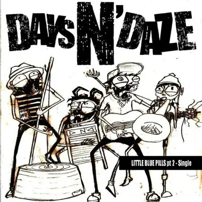 Little Blue Pills Pt. 2 - Single - Days N' Daze