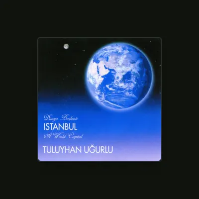 Listen to Tuluyhan Uğurlu, watch music videos, read bio, see tour dates & more!