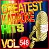 Greatest Karaoke Hits, Vol. 548 (Karaoke Version) - Albert 2 Stone