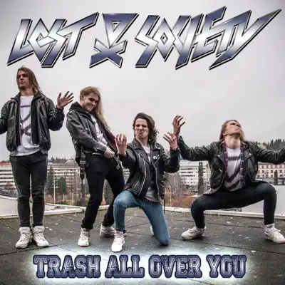 Trash All Over You - Lost Society