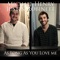 As Long As You Love Me - Michael Henry & Justin Robinett lyrics