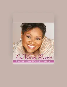 Listen to Lavoria Reese, watch music videos, read bio, see tour dates & more!