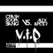 V.I.P. (Radio) - Crash Boom Bang & Alex & Peter lyrics