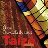 Taizé - Que j'éxulte et jubile