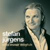 Alles immer möglich - Stefan Jürgens