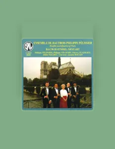 Ascolta Ensemble de Hautbois Philippe Pélissier, guarda video musicali, leggi la biografia, vedi le date del tour & altro!