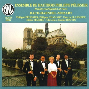 Bach, Haendel, Mozart: Ensemble de Hautbois Philippe Pélissier