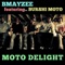 Moto Delight (feat. Burshi Moto) - Bmayzee lyrics