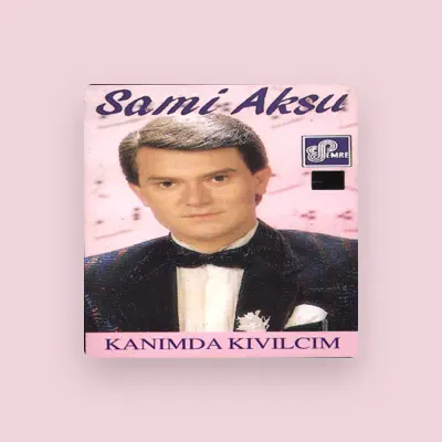 Listen to Sami Aksu, watch music videos, read bio, see tour dates & more!
