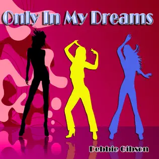 Album herunterladen Debbie Gibson - Only In My Dreams