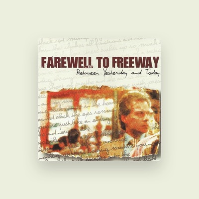 Listen to Farewell to Freeway, watch music videos, read bio, see tour dates & more!
