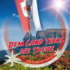Dem Land Tirol die Treue (Die Lieder der Heimat) - Various-Artists