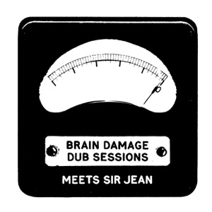 Brain Damage Meets Sir Jean (Dub Sessions) - EP