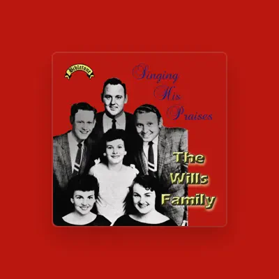 Listen to The Wills Family, watch music videos, read bio, see tour dates & more!