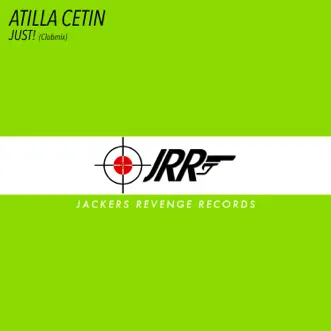 Just! (Clubmix) - Single by Atilla Cetin album reviews, ratings, credits