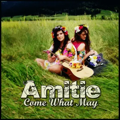 Come What May - Amitié