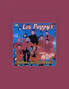 Poslechněte si interpreta Los Pappy's, sledujte hudební videa, přečtěte si životopis, podívejte se na data turné a další informace.
