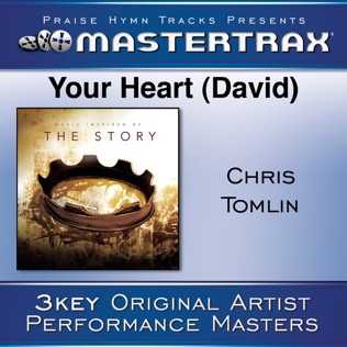 Chris Tomlin Your Heart