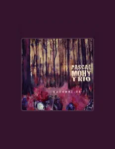 收听 Pascal Mohy Trio、观看音乐视频、阅读小传、查看巡演日期等 ！