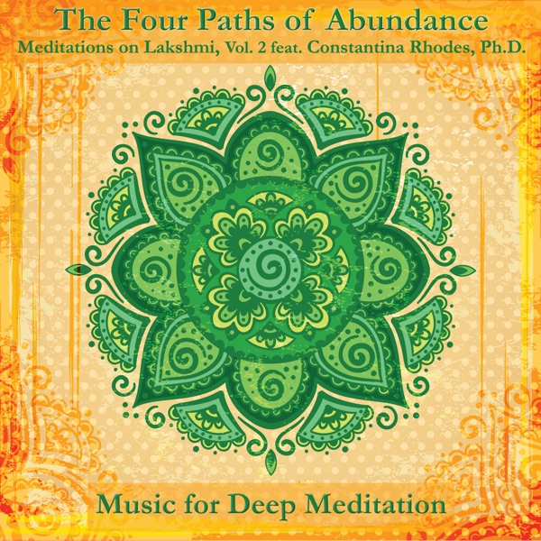 The Four Paths of Abundance: Meditations on Lakshmi, Vol. 2