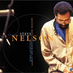 Steve Nelson - I Don't Stand a Ghost of a Chance With You