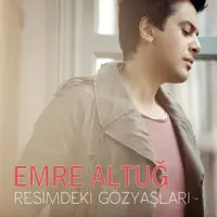 Resimdeki Gözyaşları — Emre Altuğ