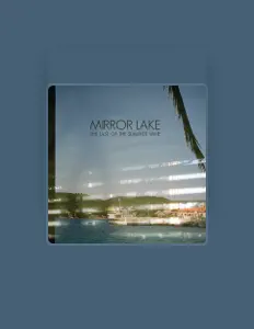 Listen to Mirror Lake, watch music videos, read bio, see tour dates & more!