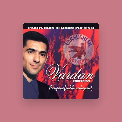 Listen to Vardan Grigoryan, watch music videos, read bio, see tour dates & more!