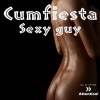 Cumfiesta - Sexy Guy (English Version)