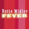 Fever - Bette Midler lyrics