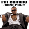 I'm Coming (Tarzan) Pt. 2 - I'm Coming