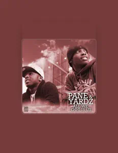 收听 Pane & Yardz、观看音乐视频、阅读小传、查看巡演日期等 ！