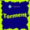 Torment - Dj Satore lyrics