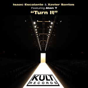 Kult Records Presents "Turn It" (feat. Alan T) - Single