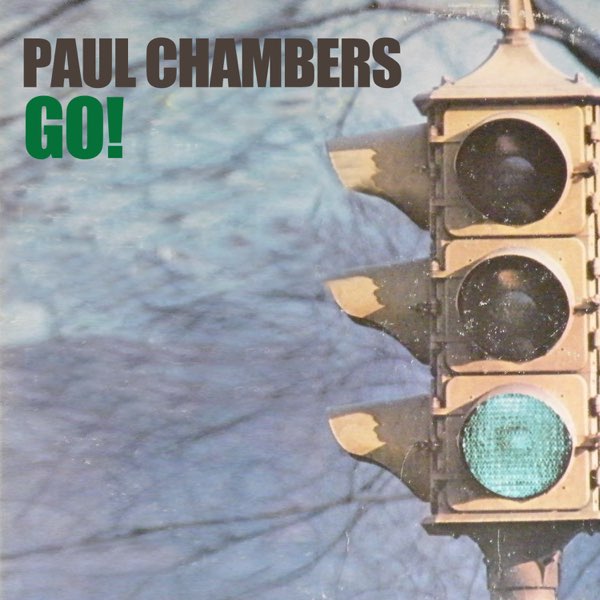 Go! - Album by Paul Chambers - Apple Music