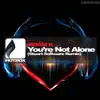 Adam K - You're Not Alone (Stuart Software Remix)