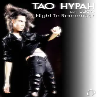 Night to Remember (Single Edit) [feat. Lucc] by Tao Hypah song reviws