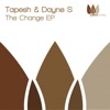 Tapesh & Dayne S - The Change