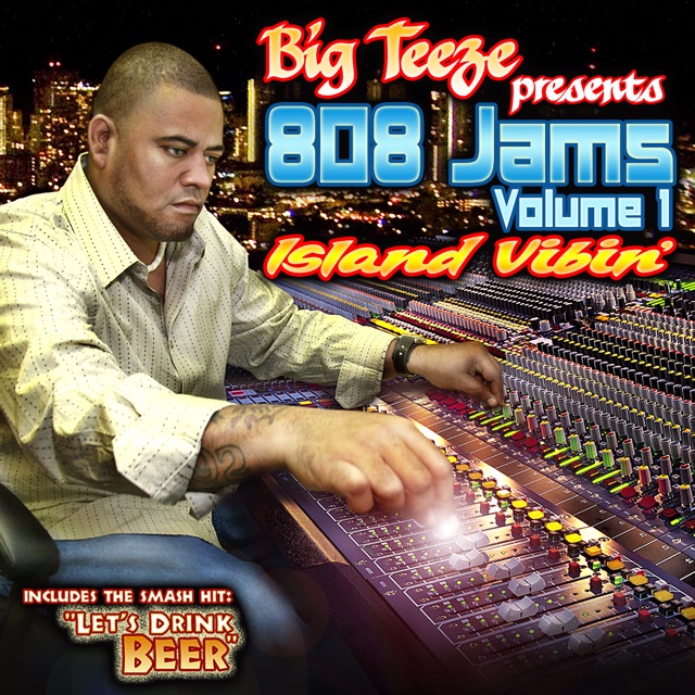 Shango Big Teeze Presents 808 Jams, Vol. 1: Island Vibin' Album Cover