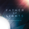 Father of Lights (Music Inspired By the Film) - Various Artists