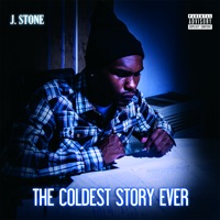 The Coldest Story Ever - J. Stone