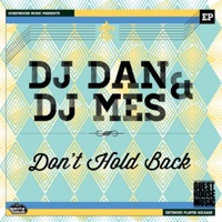 Don't Hold Back - Single - DJ Mes & DJ Dan